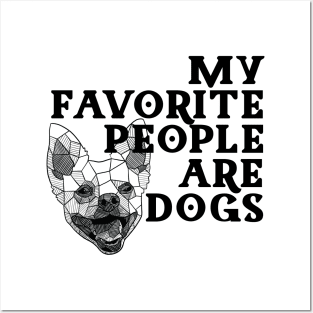 My Favorite People are Dogs Posters and Art